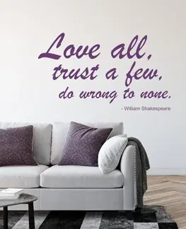 Samolepky na zeď Samolepka na zeď - William Shakespeare - Love all, trust a few