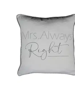 Dekorační polštáře Šedý polštář Mrs. Always Right - 45*10*45 cm Mars & More SVOKSMRSA