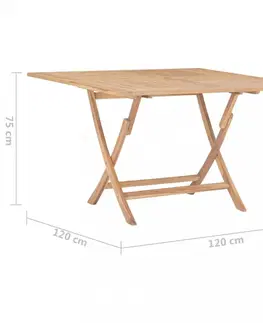Zahradní stolky Skládací zahradní stůl 120x120 cm teakové dřevo Dekorhome