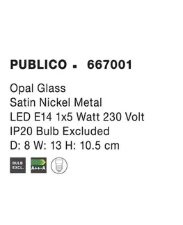 Klasická bodová svítidla NOVA LUCE bodové svítidlo PUBLICO opálové sklo nikl satén kov E14 1x5W IP20 bez žárovky 667001