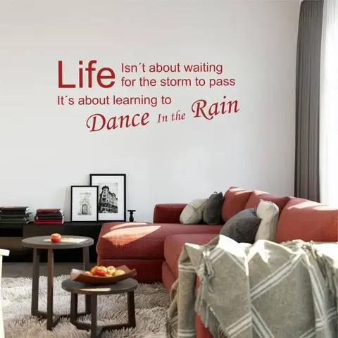 Samolepky na zeď Samolepka na zeď - Dance in the rain (citát na zeď)