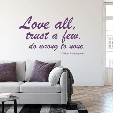 Samolepky na zeď Samolepka na zeď - William Shakespeare - Love all, trust a few