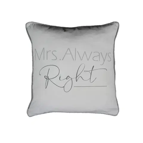 Dekorační polštáře Šedý polštář Mrs. Always Right - 45*10*45 cm Mars & More SVOKSMRSA